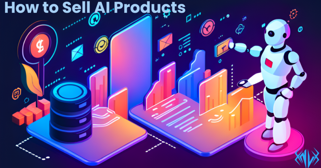How to Sell AI Products